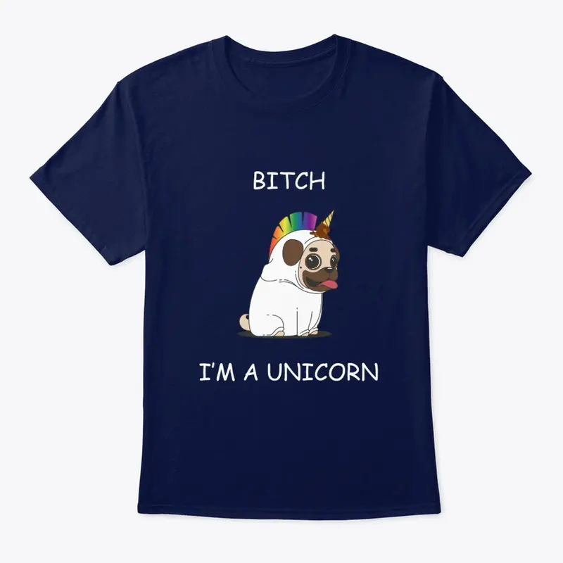 Bitch, I'm A Unicorn